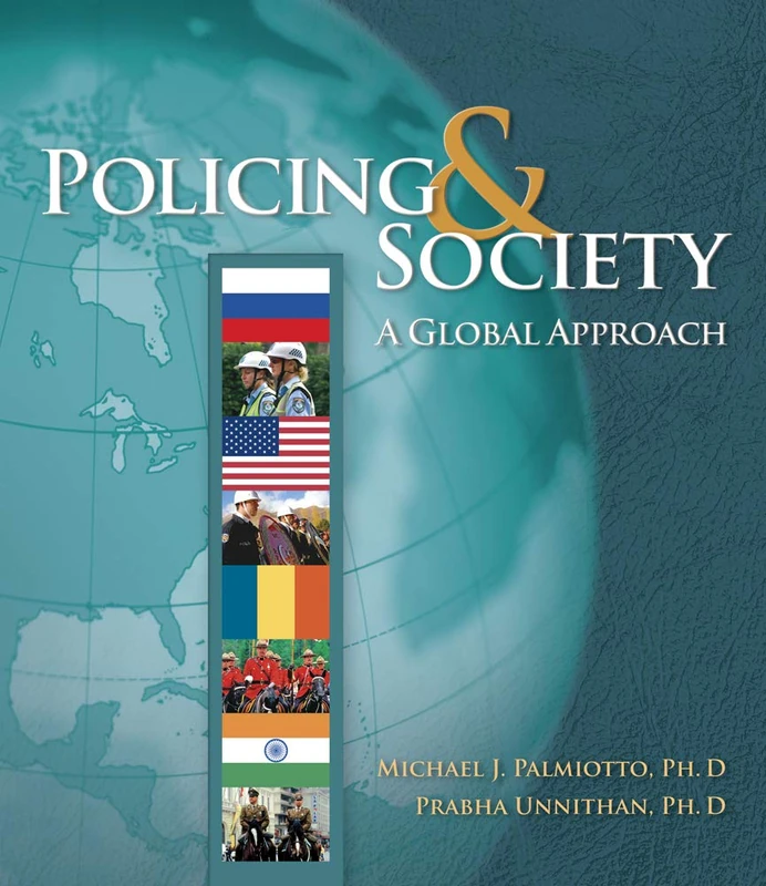 Cengage Learning Policing and Society: A Global Approach Book