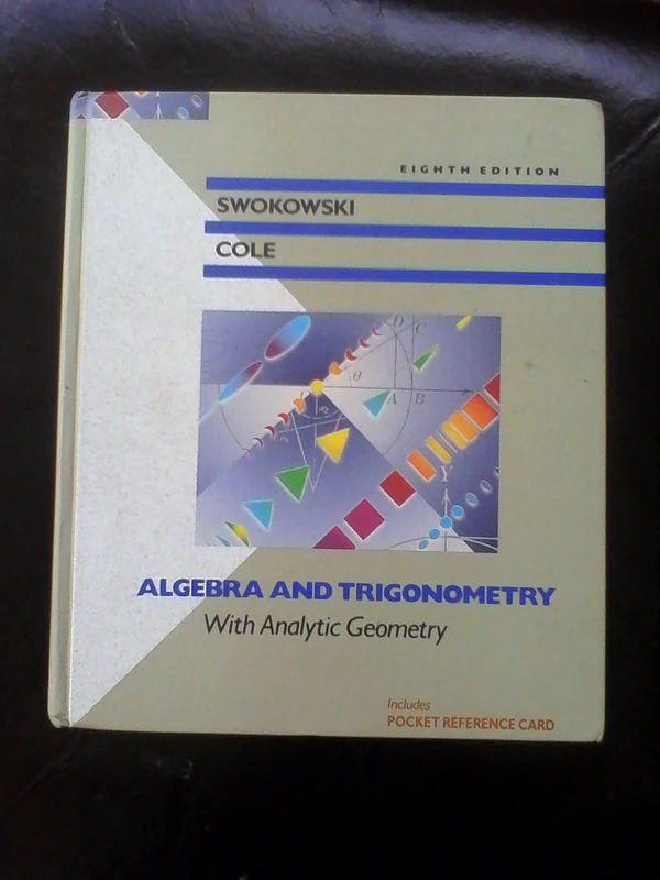 Algebra and Trigonometry with Analytic Geometry (PRINDLE, WEBER AND SCHMIDT SERIES IN MATHEMATICS)
