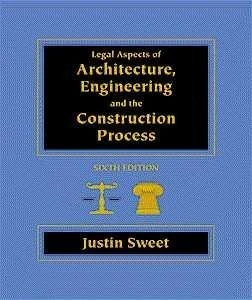Legal Aspects of Architecture, Engineering, and the Construction Process