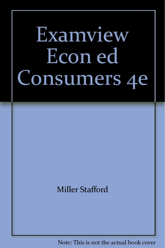Examview(R) for Miller/Stafford's Economic Education for Consumers, 4th