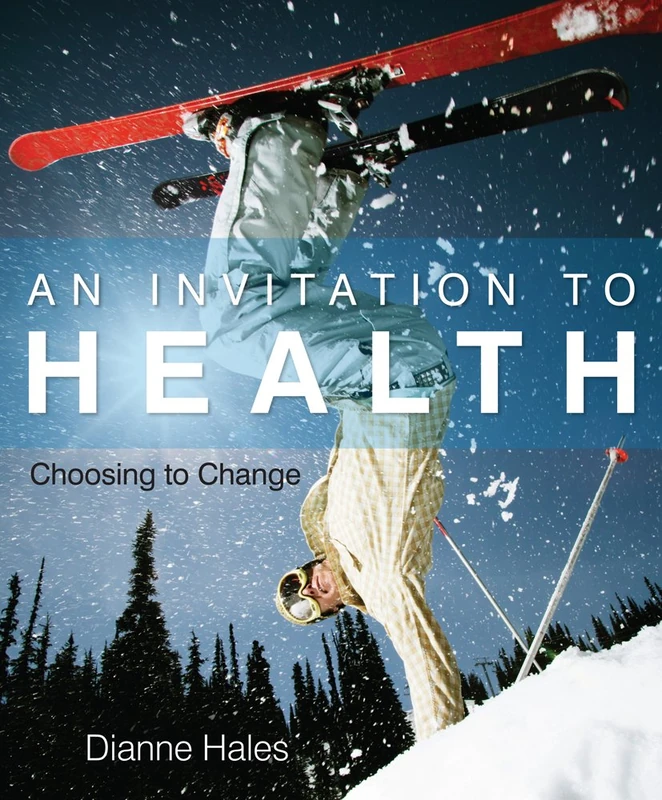 An Invitation to Health: Choosing to Change (Cengage Advantage Books)