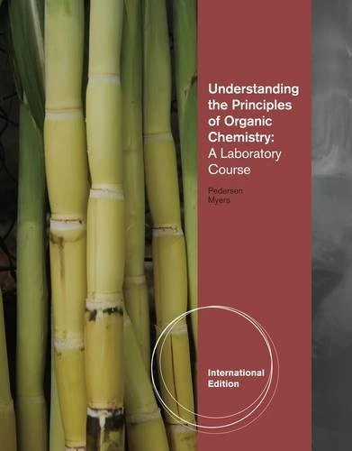 Understanding the Principles of Organic Chemistry: A Laboratory Course
