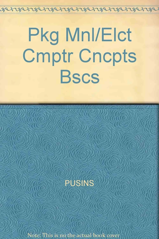 Pkg Mnl/Elct Cmptr Cncpts Bscs
