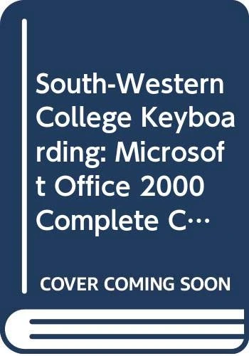 South-Western College Keyboarding: Microsoft Office 2000 Complete Course: Lessons 1-180
