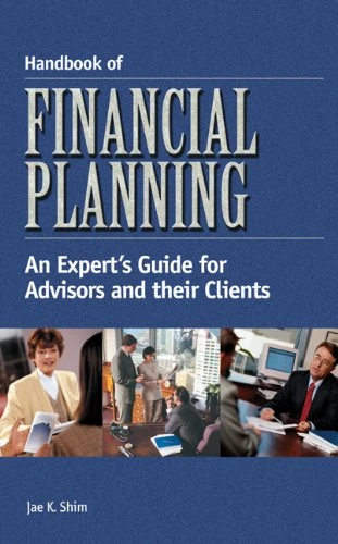 Handbook of Financial Planning: An Expert's Guide for Advisors and Their Clients