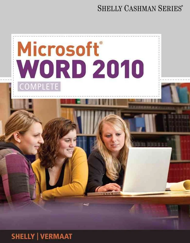 Microsoft® Word 2010: Complete (Shelly Cashman Series)