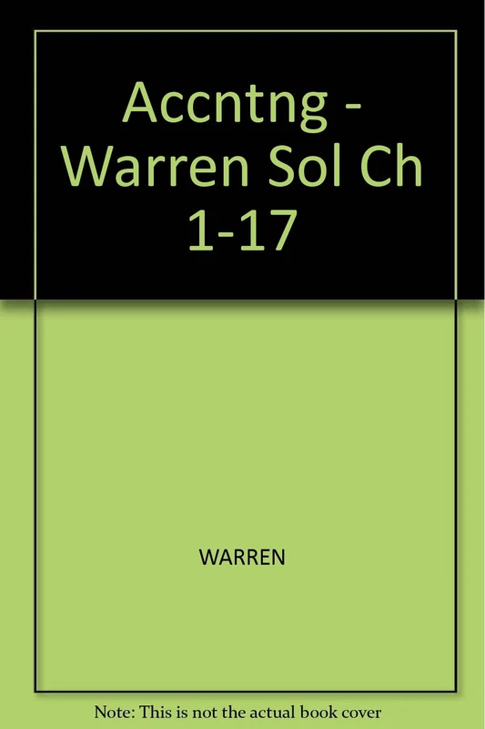 Accntng - Warren Sol Ch 1-17