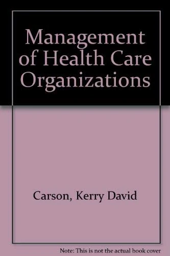 Management of Health Care Organizations