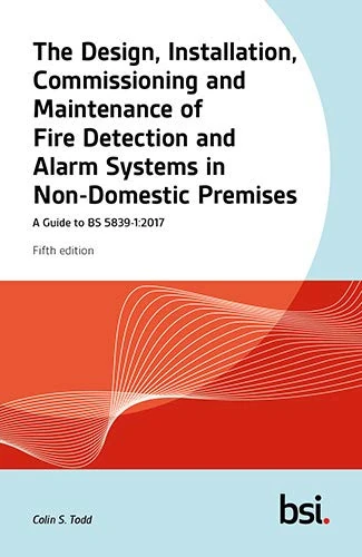 BIP 2109:2020 The Design, Installation, Commissioning and Maintenance of Fire Detection and Fire Alarm Systems in Non‑Domestic Premises. A Guide to BS 5839‑1:2017. 5th Edition