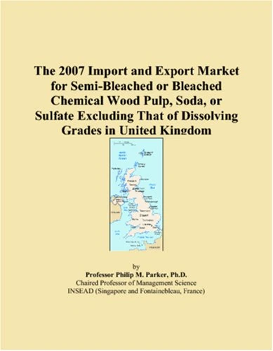 The 2007 Import and Export Market for Semi-Bleached or Bleached Chemical Wood Pulp, Soda, or Sulfate Excluding That of Dissolving Grades in United Kingdom