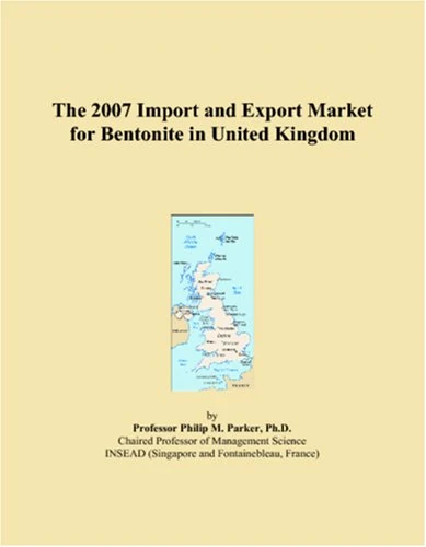 The 2007 Import and Export Market for Bentonite in United Kingdom