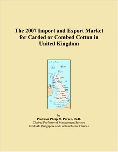 The 2007 Import and Export Market for Carded or Combed Cotton in United Kingdom
