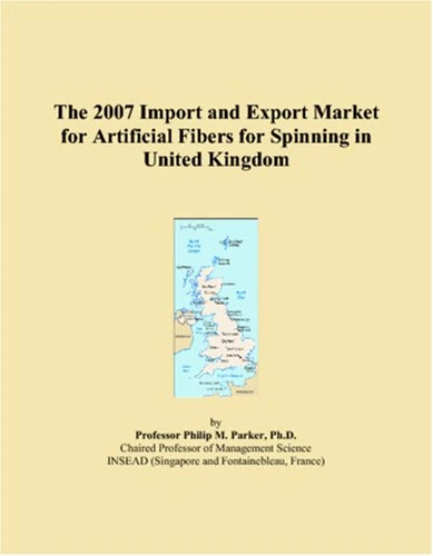 The 2007 Import and Export Market for Artificial Fibers for Spinning in United Kingdom