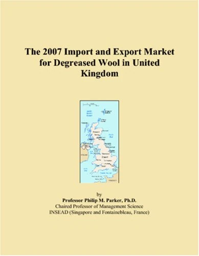 The 2007 Import and Export Market for Degreased Wool in United Kingdom