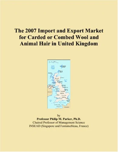 The 2007 Import and Export Market for Carded or Combed Wool and Animal Hair in United Kingdom