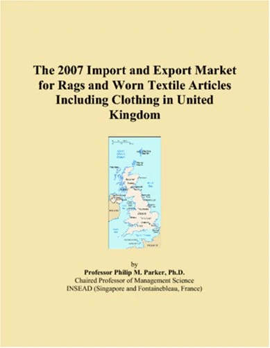 The 2007 Import and Export Market for Rags and Worn Textile Articles Including Clothing in United Kingdom