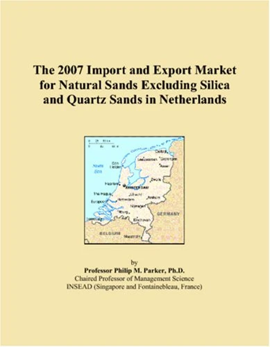 The 2007 Import and Export Market for Natural Sands Excluding Silica and Quartz Sands in Netherlands