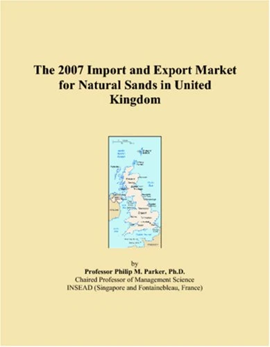 The 2007 Import and Export Market for Natural Sands in United Kingdom