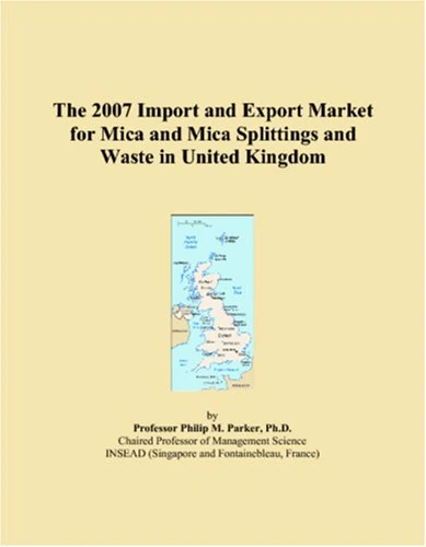 The 2007 Import and Export Market for Mica and Mica Splittings and Waste in United Kingdom