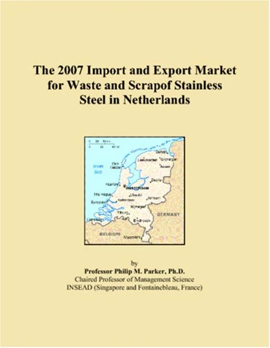 The 2007 Import and Export Market for Waste and Scrapof Stainless Steel in Netherlands