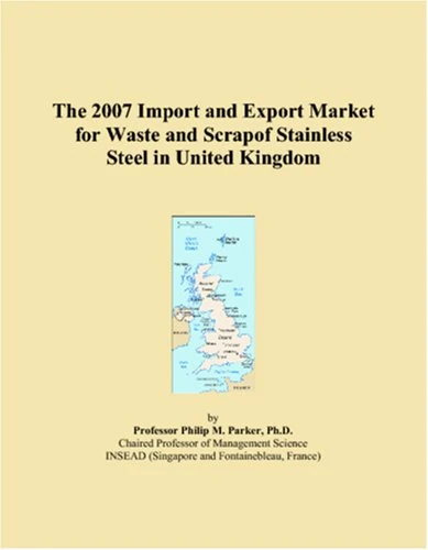 The 2007 Import and Export Market for Waste and Scrapof Stainless Steel in United Kingdom