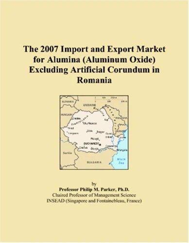 The 2007 Import and Export Market for Alumina (Aluminum Oxide) Excluding Artificial Corundum in Romania