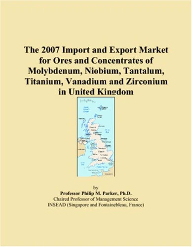 The 2007 Import and Export Market for Ores and Concentrates of Molybdenum, Niobium, Tantalum, Titanium, Vanadium and Zirconium in United Kingdom