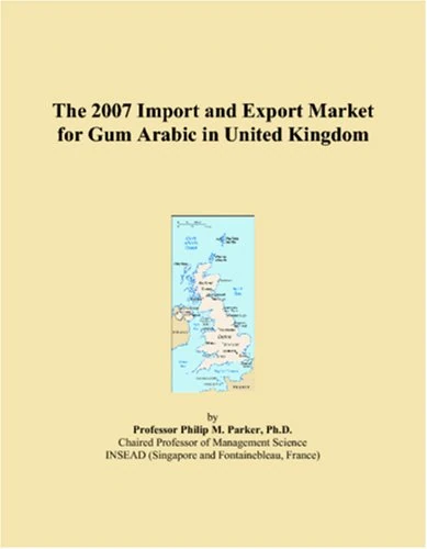 The 2007 Import and Export Market for Gum Arabic in United Kingdom