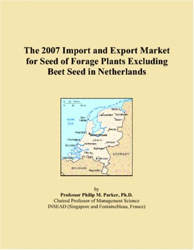 The 2007 Import and Export Market for Seed of Forage Plants Excluding Beet Seed in Netherlands