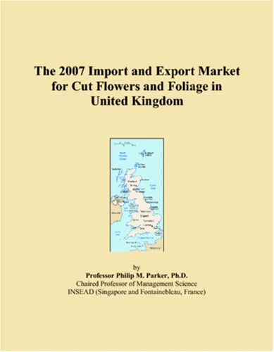 2007 Import and Export Market for Cut Flowers in UK - Book