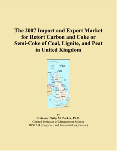 The 2007 Import and Export Market for Retort Carbon and Coke or Semi-Coke of Coal, Lignite, and Peat in United Kingdom