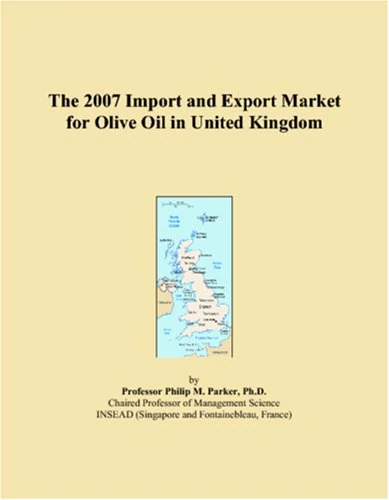 The 2007 Import and Export Market for Olive Oil in United Kingdom