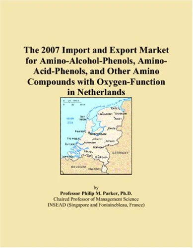 2007 Import Export Market Amino Compounds Netherlands