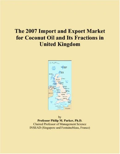The 2007 Import and Export Market for Coconut Oil and Its Fractions in United Kingdom