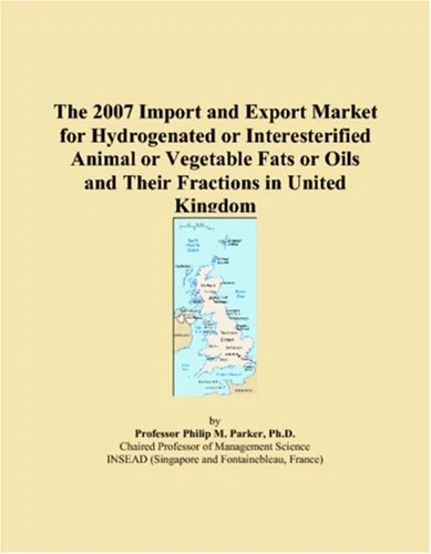 The 2007 Import and Export Market for Hydrogenated or Interesterified Animal or Vegetable Fats or Oils and Their Fractions in United Kingdom