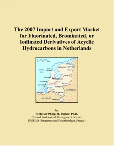 The 2007 Import and Export Market for Fluorinated, Brominated, or Iodinated Derivatives of Acyclic Hydrocarbons in Netherlands