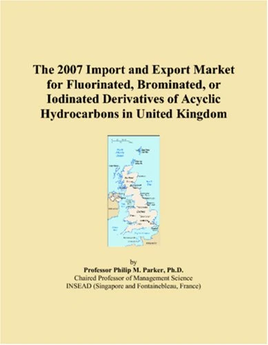 The 2007 Import and Export Market for Fluorinated, Brominated, or Iodinated Derivatives of Acyclic Hydrocarbons in United Kingdom