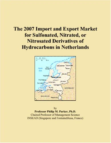 The 2007 Import and Export Market for Sulfonated, Nitrated, or Nitrosated Derivatives of Hydrocarbons in Netherlands