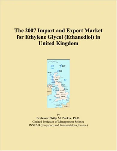 The 2007 Import and Export Market for Ethylene Glycol (Ethanediol) in United Kingdom