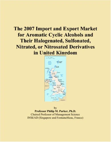 The 2007 Import and Export Market for Aromatic Cyclic Alcohols and Their Halogenated, Sulfonated, Nitrated, or Nitrosated Derivatives in United Kingdom