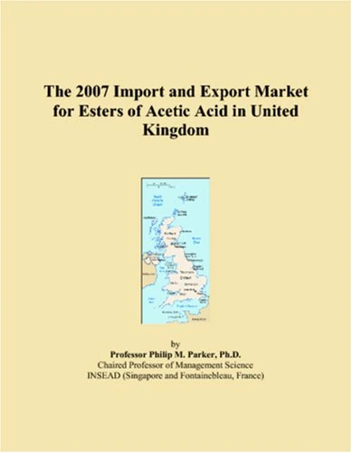 The 2007 Import and Export Market for Esters of Acetic Acid in United Kingdom