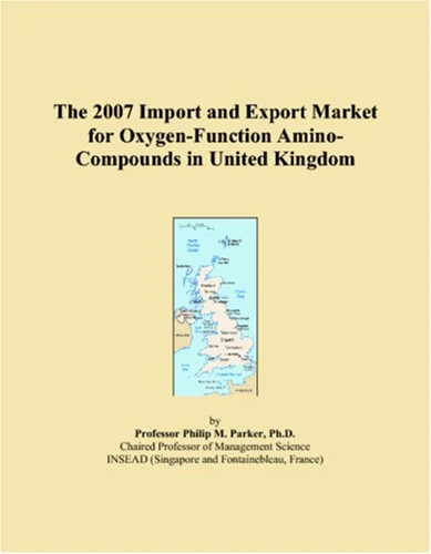 The 2007 Import and Export Market for Oxygen-Function Amino-Compounds in United Kingdom