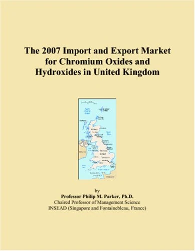 The 2007 Import and Export Market for Chromium Oxides and Hydroxides in United Kingdom