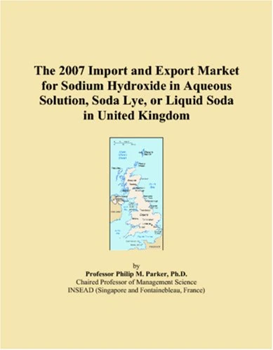 The 2007 Import and Export Market for Sodium Hydroxide in Aqueous Solution, Soda Lye, or Liquid Soda in United Kingdom