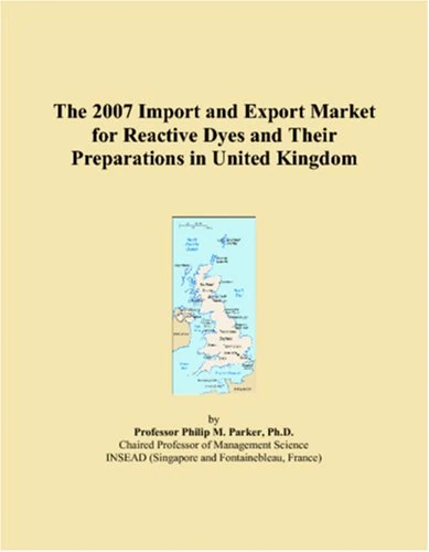 The 2007 Import and Export Market for Reactive Dyes and Their Preparations in United Kingdom