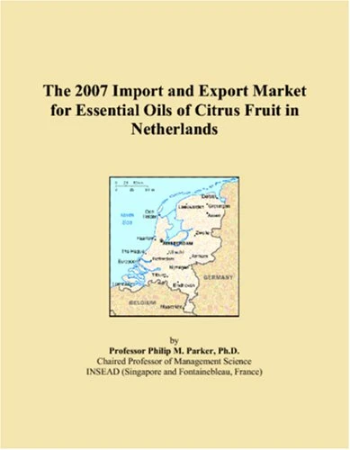The 2007 Import and Export Market for Essential Oils of Citrus Fruit in Netherlands