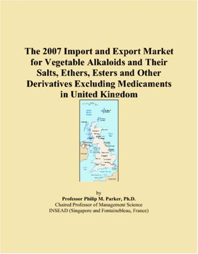 The 2007 Import and Export Market for Vegetable Alkaloids and Their Salts, Ethers, Esters and Other Derivatives Excluding Medicaments in United Kingdom