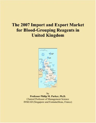 The 2007 Import and Export Market for Blood-Grouping Reagents in United Kingdom