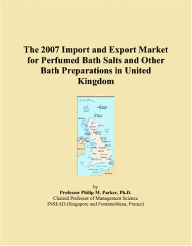 The 2007 Import and Export Market for Perfumed Bath Salts and Other Bath Preparations in United Kingdom