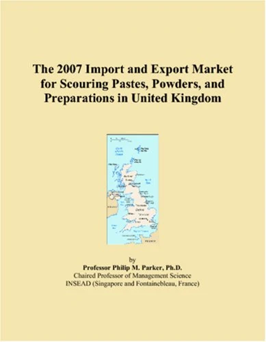 The 2007 Import and Export Market for Scouring Pastes, Powders, and Preparations in United Kingdom